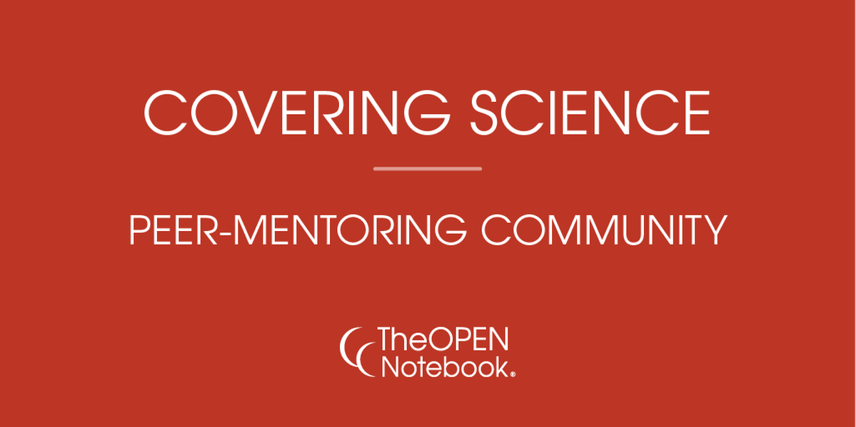 Covering science - peer mentoring community - the OPEN notebook